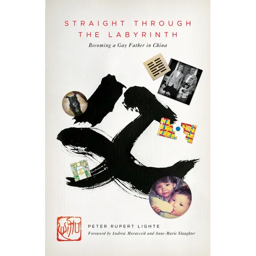 Straight Through the Labyrinth: Becoming a Gay Father in China