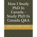 How I Study PhD In Canada -Study PhD In Canada Q&A
