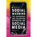 Social Warming: How Social Media Polarises Us All