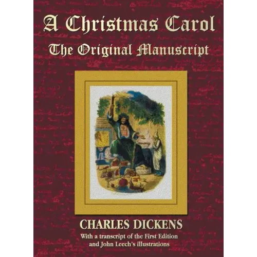 A Christmas Carol - The Original Manuscript in Original Size - With Original Illustrations