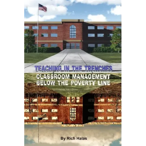 Teaching in the Trenches: Classroom Management Below the Poverty Line
