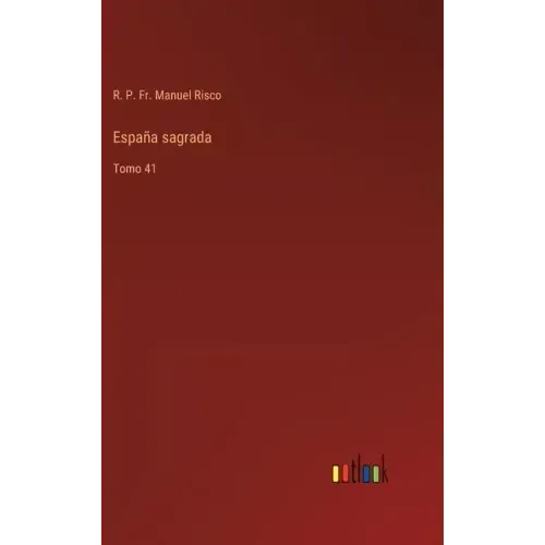 España sagrada: Tomo 41