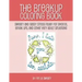 The Breakup Coloring Book: Sweary and Sassy Stress Relief for Divorce, Break Ups, and Other Very Adult Situations