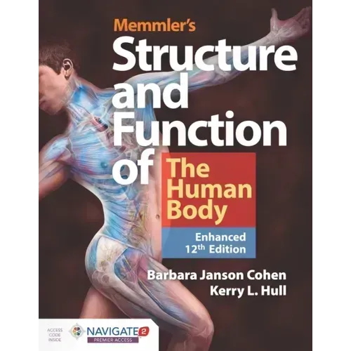 Memmler's Structure & Function of the Human Body, Enhanced Edition