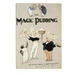 The Magic Pudding: Being the Adventures of Bunyip Bluegum and His Friends Bill Barnacle and Sam Sawnoff