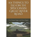 101 Things to Do on the Wisconsin Great River Road