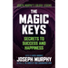 The Magic Keys: Secrets to Success and Happiness
