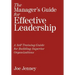 The Manager's Guide for Effective Leadership: A Self Training Guide for Building Superior Organizations
