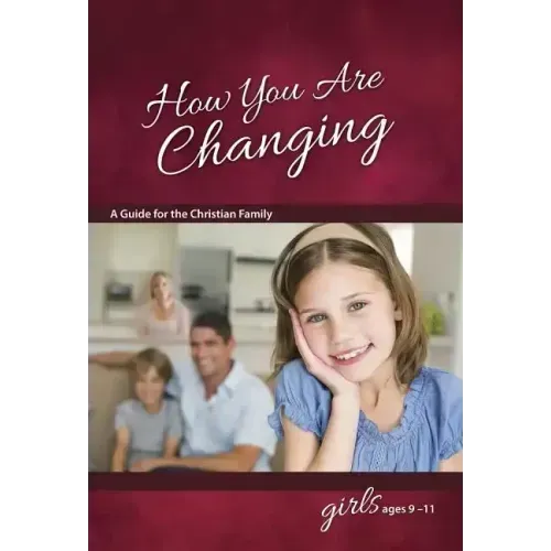 How You Are Changing: For Girls 9-11 - Learning about Sex