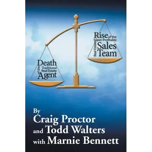 Death of the Traditional Real Estate Agent: Rise of the Super-Profitable Real Estate Sales Team