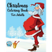 Christmas Coloring Book For Adults: Christmas Adult Coloring Book An Adult Coloring Book with Fun, Easy, and Relaxing Designs Featuring Festive and Be