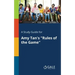 A Study Guide for Amy Tan's "Rules of the Game"