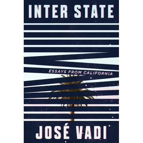 Inter State: Essays from California