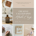 Creative Calligraphy Made Easy: A Beginner's Guide to Crafting Stylish Cards, Event Decor and Gifts