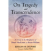 On Tragedy and Transcendence: An Essay on the Metaphysics of Donald MacKinnon and Rowan Williams