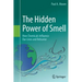 The Hidden Power of Smell: How Chemicals Influence Our Lives and Behavior