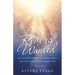 Rivers Wanted: Does God Still Speak Today? Extraordinary Dreams and Visions from God to Encourage Your Life