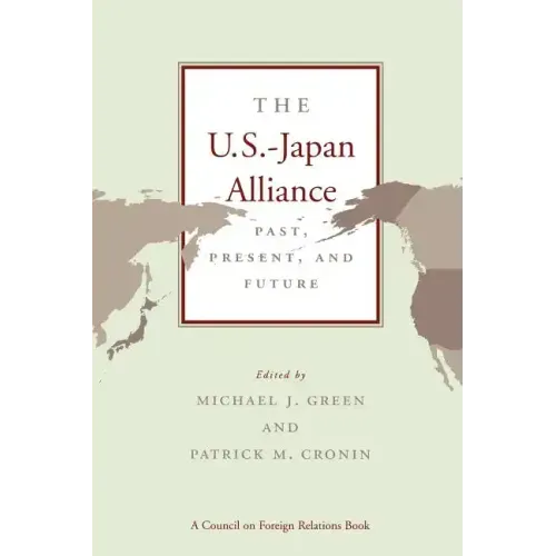 The U.S.-Japan Alliance: Past, Present, and Future