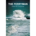 The Ferryman: A Novel with Consequences