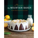 The Mountain Baker: 100 High-Altitude Recipes for Every Occasion