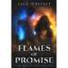 Flames Of Promise: Second Book in the Honest Scrolls Series