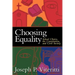 Choosing Equality: School Choice, the Constitution, and Civil Society