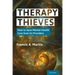 Therapy Thieves: How to Save Mental Health Care from Its Providers
