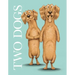 Two Dogs