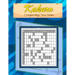 Kakuro: Conquering Common Sums: A 120 Ultimate Logic Puzzles for the Curious Adult and Senior Mind