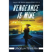 Vengeance is Mine: A Jorja Rose Christian Suspense Thriller