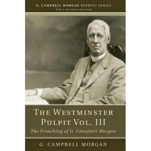 The Westminster Pulpit vol. III