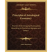 Principles of Astrological Geomancy: The Art of Divining by Punctuation According to Cornelius Agrippa and Others