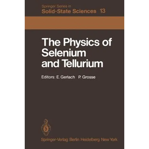 The Physics of Selenium and Tellurium: Proceedings of the International Conference on the Physics of Selenium and Tellurium, Königstein, Fed. Rep. of