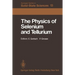 The Physics of Selenium and Tellurium: Proceedings of the International Conference on the Physics of Selenium and Tellurium, Königstein, Fed. Rep. of