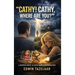 Cathy! Cathy, Where Are You?