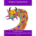 Dragon Coloring Book: 30 Dragons for Teens and Adults to Relax and Be Creative