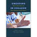 Cheating in College: Why Students Do It and What Educators Can Do about It