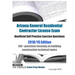 Arizona General Residential Contractor License Exam Unofficial Self Practice Exercise Questions 2018/19 Edition: 130+ questions focusing on building c