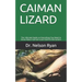 Caiman Lizard: The Ultimate Guide on Everything You Need to Know About Caiman Lizard and its Interactions