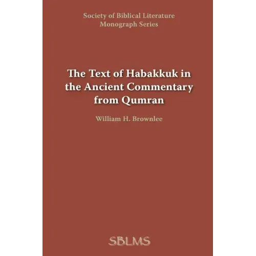 The Text of Habakkuk in the Ancient Commentary from Qumran