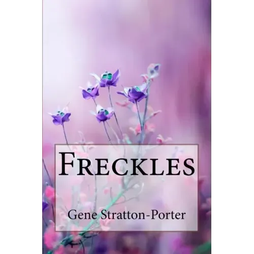 Freckles Gene Stratton-Porter