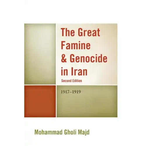 The Great Famine & Genocide in Iran: 1917-1919