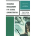 Resource Management for School Administrators: Optimizing Fiscal, Facility, and Human Resources