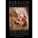 Babalon Unveiled! Thelemic Monographs