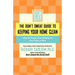 The Don't Sweat Guide to Keeping Your Home Clean: Stop the Clutter from Messing Up Your Peace of Mind