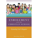 Enrollment and the Christian School: Extending God's Kingdom