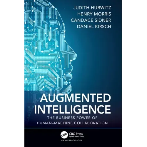 Augmented Intelligence: The Business Power of Human-Machine Collaboration