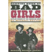 Bedside Book of Bad Girls: Outlaw Women of the American West