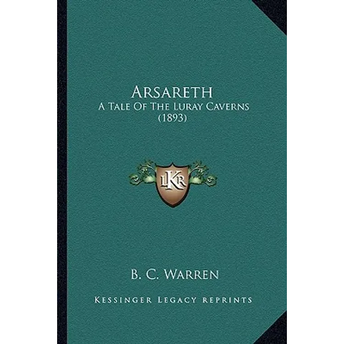 Arsareth: A Tale Of The Luray Caverns (1893)