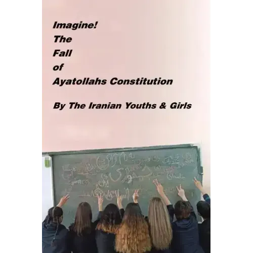 Imagine! the Fall of Ayatollahs Constitution
